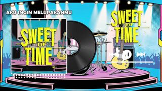 Aku Ingin Melupakanmu - Sweet Of Time