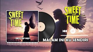 Malam Ini Ku Sendiri - Sweet Of Time