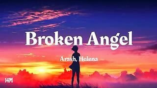 Broken Angel - Arash ft. Helena