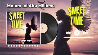 Malam Ini Aku Milikmu - Sweet Of Time