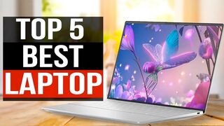 TOP 5： Best Laptops 2024