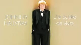 Johnny Hallyday - J'ai oublié de vivre (Audio Officiel