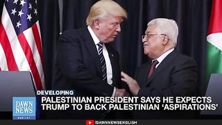 Palestinian President Says He Expects Trump To Back Palestinian ‘Aspirations