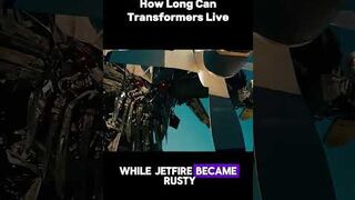 How long can Transformers live