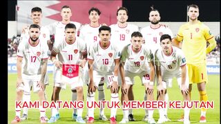 we came to give you a surprise (Indonesian national team)