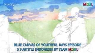 Blue Canvas Of Youthful Days Episode 5