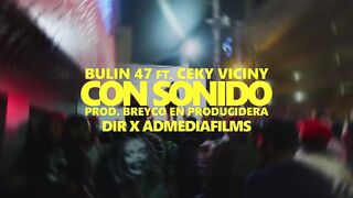 BULIN 47 X CEKY VICINY - CON SONIDO (PROD BREYCO)(720P_HD).