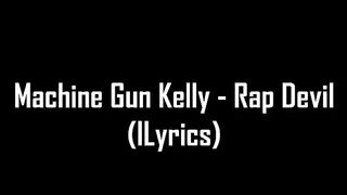 Machine Gun Kelly - Rap Devil (Lyrics)