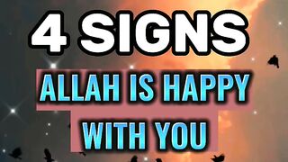 4 signs of Allah happiness