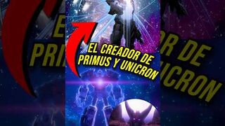 El Creador de Primus y Unicron