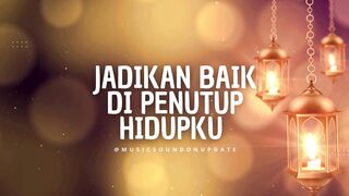 JADIKAN BAIK DI PENUTUP HIDUPKU