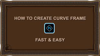 How To Create Curve Frame In Photoshop