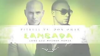 Lambada - Pitbull vs Don Omar (Remix de Lonelez)