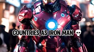 COUNTRIES AS IRON MAN