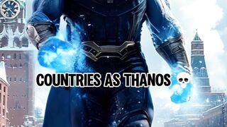 COUNTRIES AS THANOS