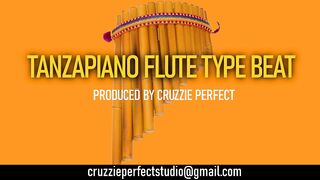 Tanzapiano & Ojapiano Flute Amapiano Type Beat instrumental (prod by cruzzie perfect)