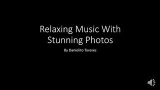 Relaxing Music with Stunning Photos