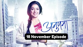 Anupama 18th November 2024 Episode | Anupama Today NEW PROMO