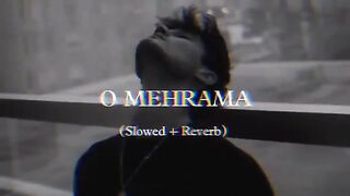 O Mehrama (Slowed + Reverb) | Santanu Song Lofi Song