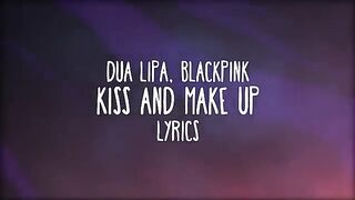 LYRICS OF KISS AND MAKEUP