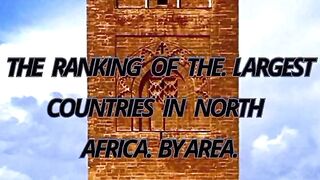 أكبر دول شمال إفريقياThe largest countries in North Africa