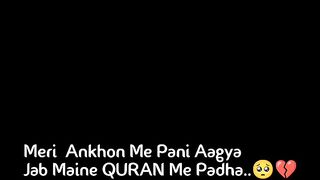 Meri Aankho Mein Paani Aa gaya jab Quran...