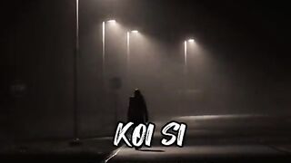 Koi si..... Sad song