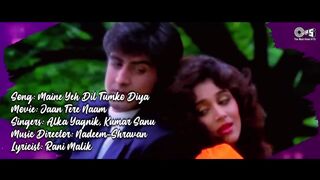 Maine Yeh Dil Tumko Diya - Lyrical _ Jaan Tere Naam _ Alka Yagnik, Kumar Sanu _ 90's Hits - Tips Official