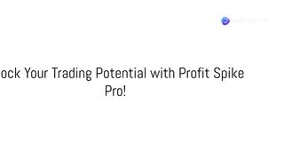 Profit Spike Pro Review-{SPECIAL PROMO FOR 2025}-Read All Reviews Given By Experienced Traders Profit {Spike Pro Login }!!