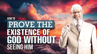 How to Prove the Existence of God without Seeing Him - Dr Zakir Naik - Islami Lecture