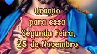 Oração para essa Segunda Feira 25 de Novembro.