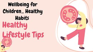 Wellbeing for Children_ Healthy Habits