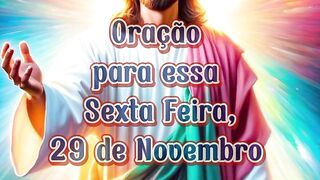 Oração para essa ta Feira 29 de Novembro.