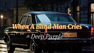 When A blind man cries