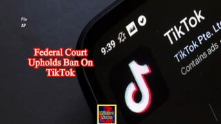 Federal court upholds ban that could ban TikTok in early 2025