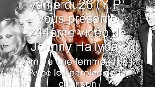 Johnny Hallyday - Comme une femme (+ Paroles) (yanjerdu26)