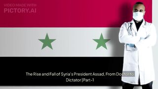 The Rise and Fall of Syria’s President Assad, From Doctor to Dictator |Part-1