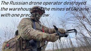 The Russian drone operator destroyed the warehouses of the mines of Ukraine with one precise blow