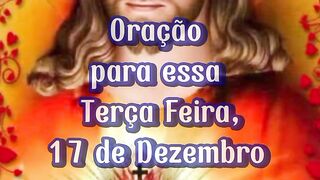 Oração para essa Terça Feira 17 de Dezembro