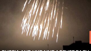 Russia and Ukraine Accuse Each Other of Using White Phosphorus.