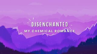 My Chemical Romance - Disenchanted