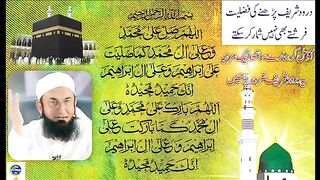 The Blessings and Virtue of Durood Sharif | Must Watch Bayan by Maulana Tariq Jameel