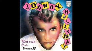 Johnny Hallyday - Noir C'Est Noir (Version 82) [Remastérisé]