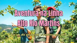 Aventura na Linha Alto Rio Martins