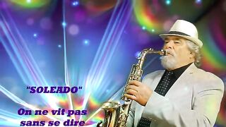 SOLEADO - On ne vit pas sans se dire Adieu - "Serge TORRES" Sax Alto