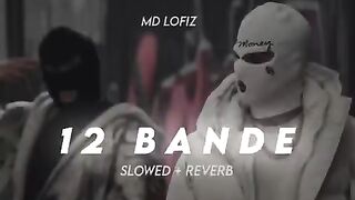 12 Bande - varinder Brar [ slowed + reverb ] md lofiz ????