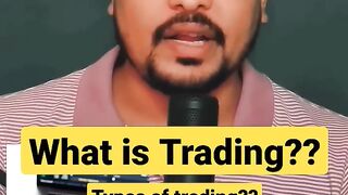 What is Trading - It's type.. #shorts #youtubeshorts.