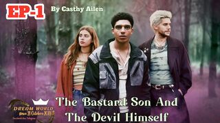 The Bastard Son and Devil  ep 1