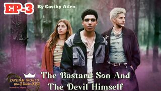 The Bastard  son & devil ep 3