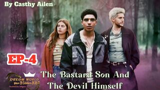 The Bastard son & Devil ep 4